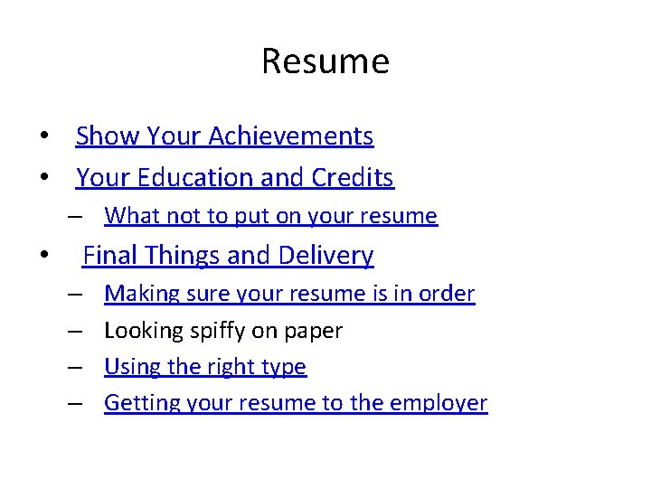 Resume • Show Your Achievements • Your Education and Credits – What not to