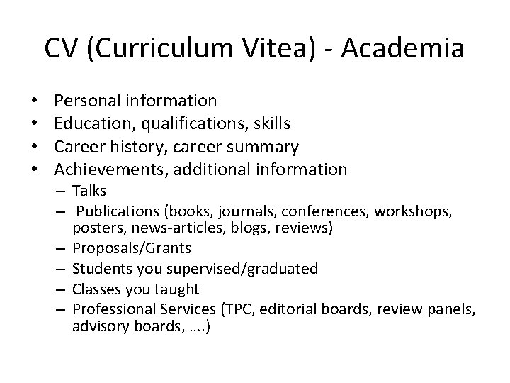 CV (Curriculum Vitea) - Academia • • Personal information Education, qualifications, skills Career history,