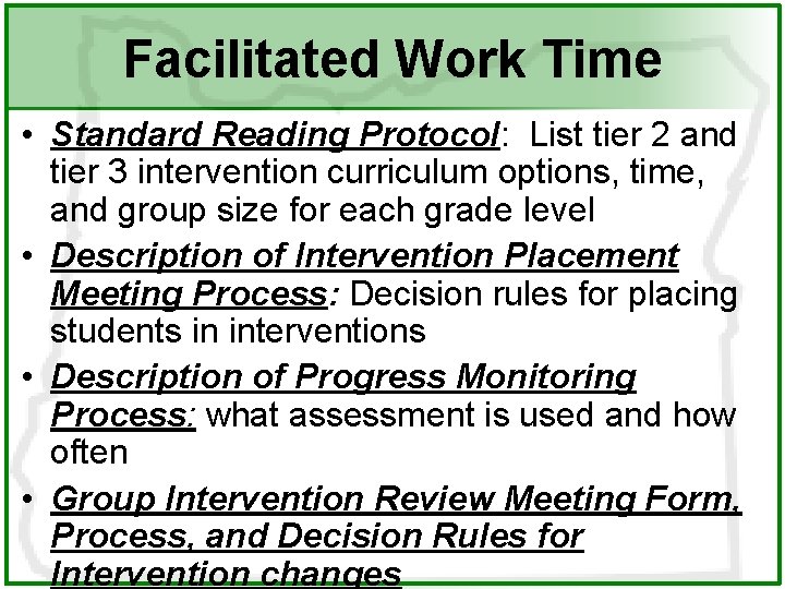 Facilitated Work Time • Standard Reading Protocol: List tier 2 and tier 3 intervention