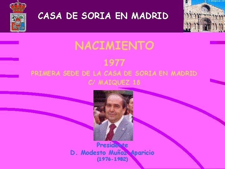 CASA DE SORIA EN MADRID NACIMIENTO 1977 PRIMERA SEDE DE LA CASA DE SORIA