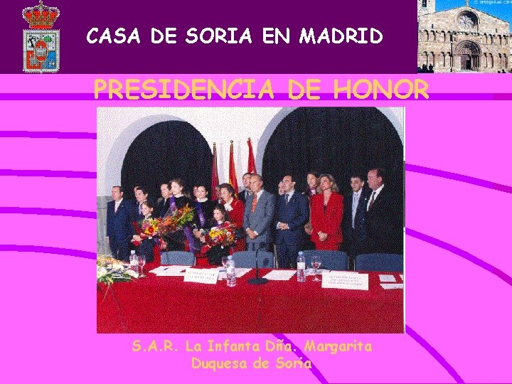 CASA DE SORIA EN MADRID PRESIDENCIA DE HONOR S. A. R. La Infanta Dña.