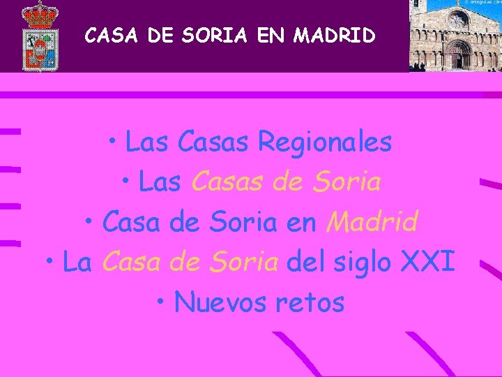 CASA DE SORIA EN MADRID • Las Casas Regionales • Las Casas de Soria