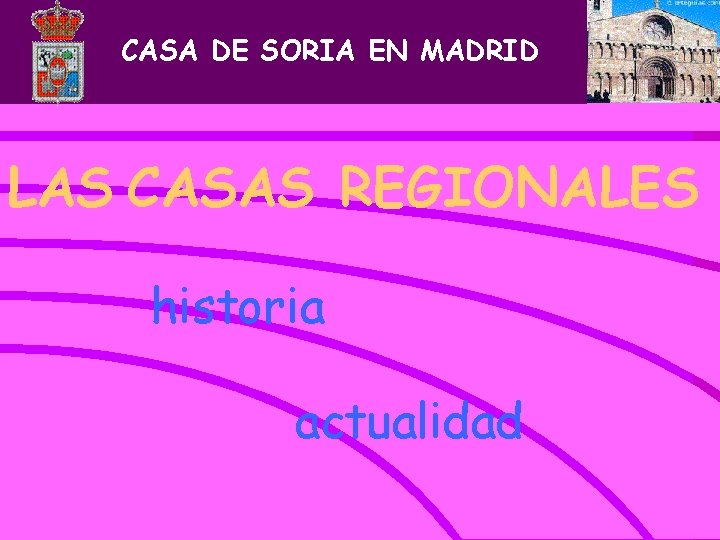 CASA DE SORIA EN MADRID LAS CASAS REGIONALES historia actualidad 