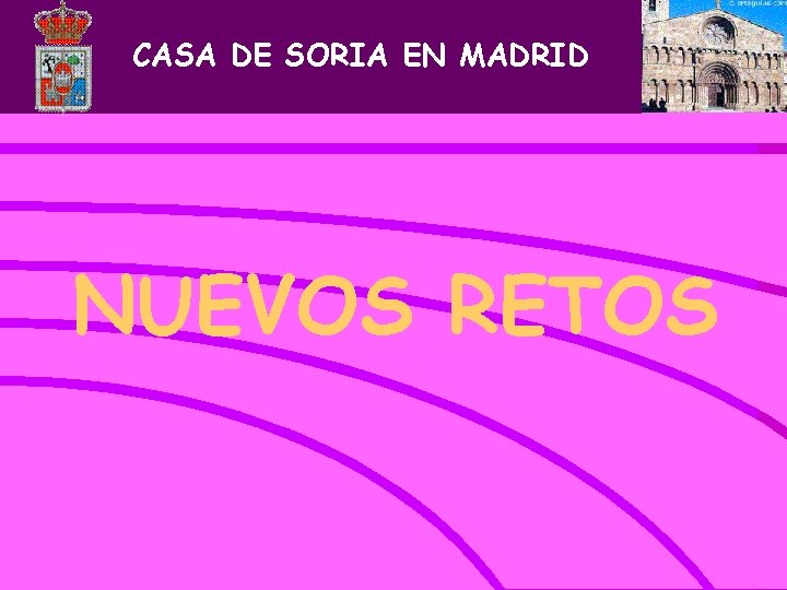 CASA DE SORIA EN MADRID NUEVOS RETOS 