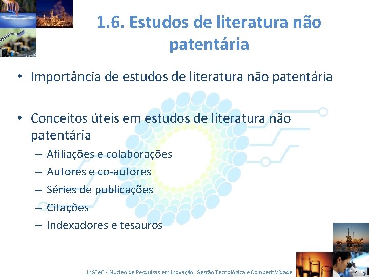 1. 6. Estudos de literatura não patentária • Importância de estudos de literatura não