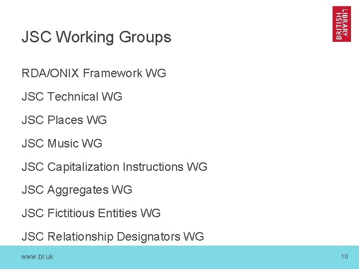 JSC Working Groups RDA/ONIX Framework WG JSC Technical WG JSC Places WG JSC Music