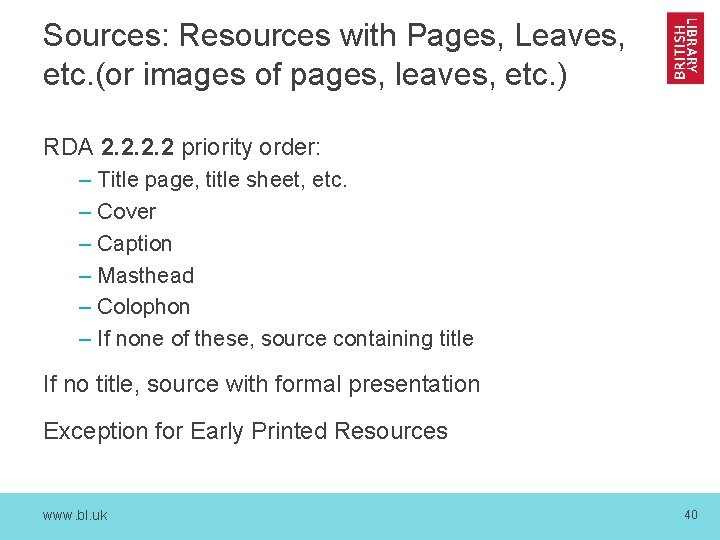 Sources: Resources with Pages, Leaves, etc. (or images of pages, leaves, etc. ) RDA