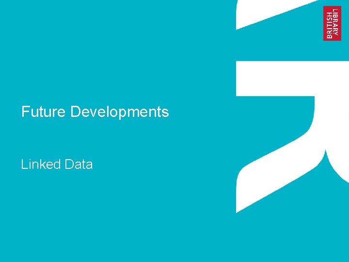 Future Developments Linked Data 