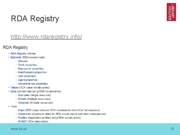 RDA Registry http: //www. rdaregistry. info/ www. bl. uk 92 