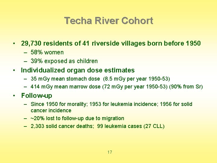 Techa River Cohort • 29, 730 residents of 41 riverside villages born before 1950