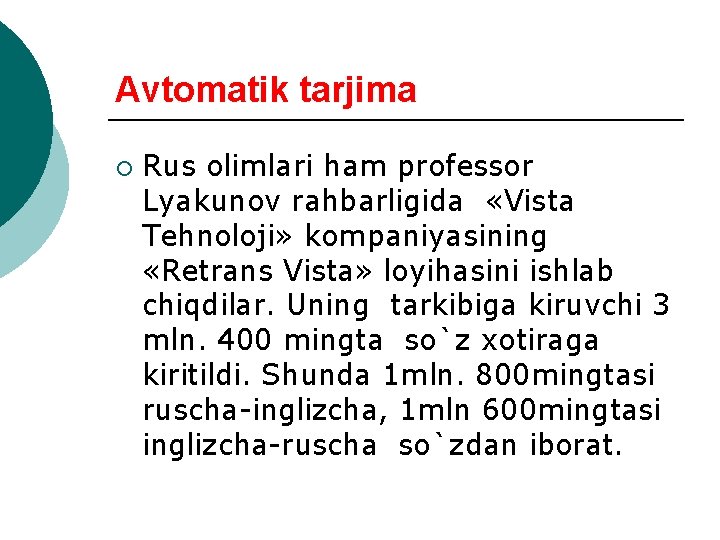 Avtomatik tarjima ¡ Rus olimlari ham profеssor Lyakunov rahbarligida «Vista Tehnoloji» kompaniyasining «Retrans Vista»