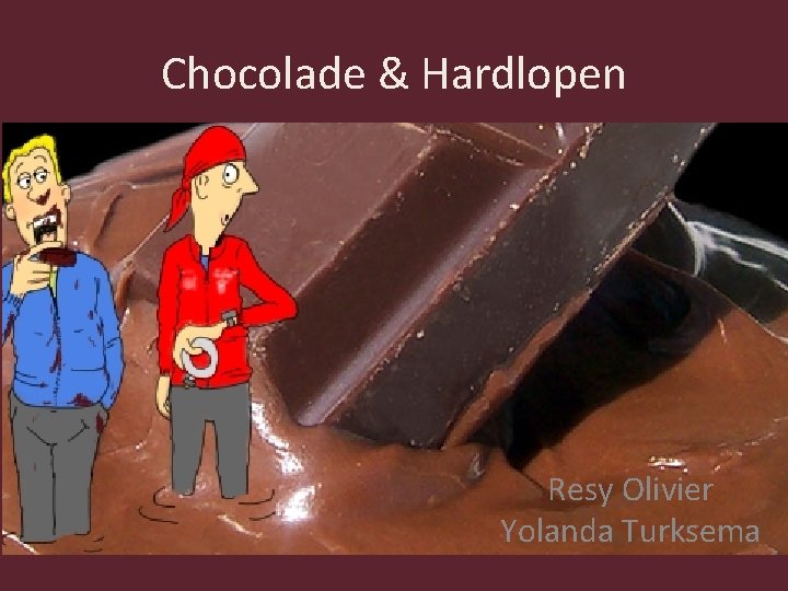 Chocolade & Hardlopen Resy Olivier Yolanda Turksema 