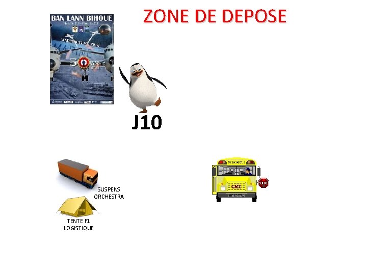 ZONE DE DEPOSE J 10 SUSPENS ORCHESTRA TENTE F 1 LOGISTIQUE 