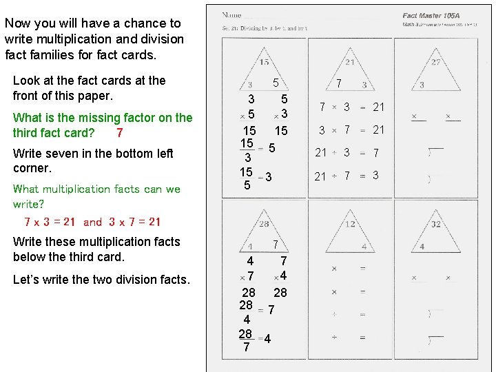 Now you will have a chance to write multiplication and division fact families for