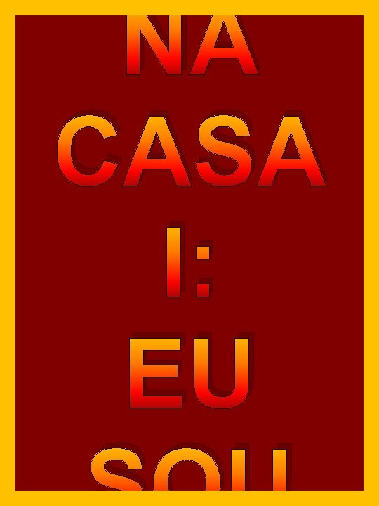 NA CASA I: EU 