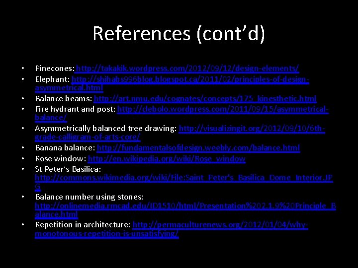 References (cont’d) • • • Pinecones: http: //takakik. wordpress. com/2012/09/12/design-elements/ Elephant: http: //shihabs 996