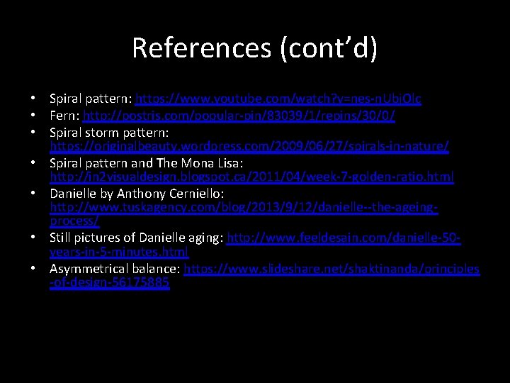 References (cont’d) • Spiral pattern: https: //www. youtube. com/watch? v=nes-n. Ubj. Olc • Fern: