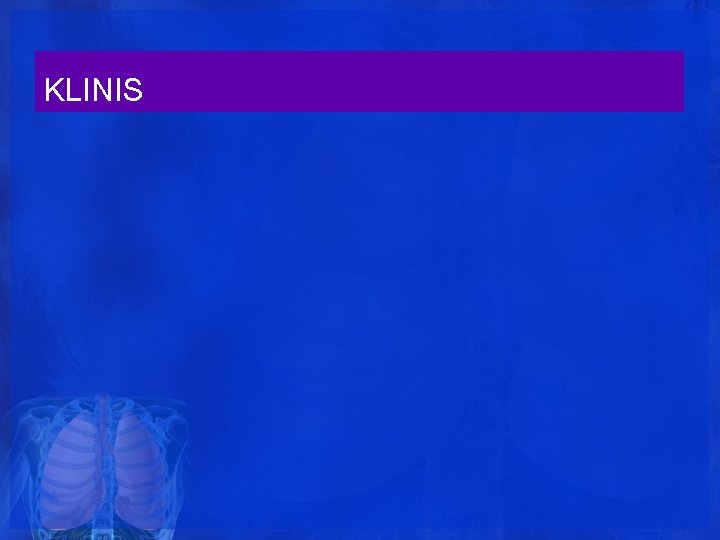 KLINIS KLINIS