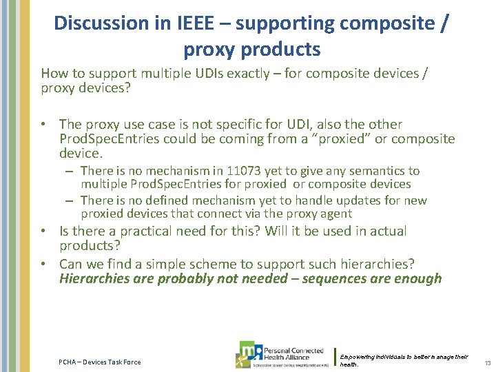 Discussion in IEEE – supporting composite / proxy products How to support multiple UDIs