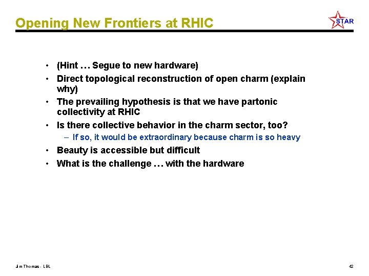 Opening New Frontiers at RHIC • (Hint … Segue to new hardware) • Direct