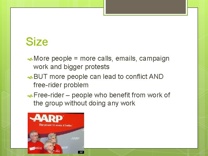 Size More people = more calls, emails, campaign work and bigger protests BUT more