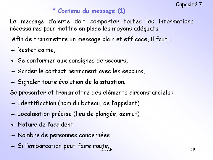 * Contenu du message (1) Capacité 7 Le message d’alerte doit comporter toutes les