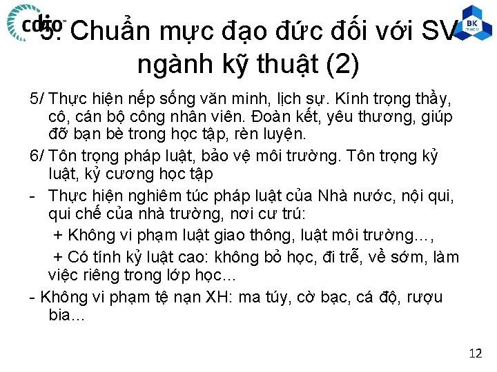 5. Chuẩn mực đạo đức đối với SV ngành kỹ thuật (2) 5/ Thực 5. Chuẩn mực đạo đức đối với SV ngành kỹ thuật (2) 5/ Thực