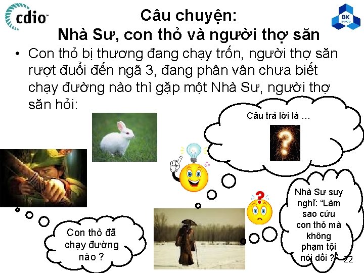 Câu chuyện: Nhà Sư, con thỏ và người thợ săn • Con thỏ bị