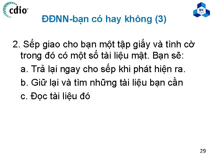 ĐĐNN-bạn có hay không (3) 2. Sếp giao cho bạn một tập giấy và