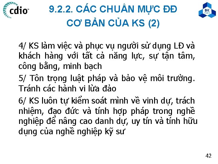 9. 2. 2. CÁC CHUẨN MỰC ĐĐ CƠ BẢN CỦA KS (2) 4/ KS