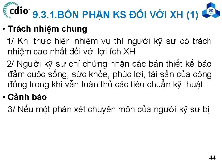 9. 3. 1. BỔN PHẬN KS ĐỐI VỚI XH (1) • Trách nhiệm chung