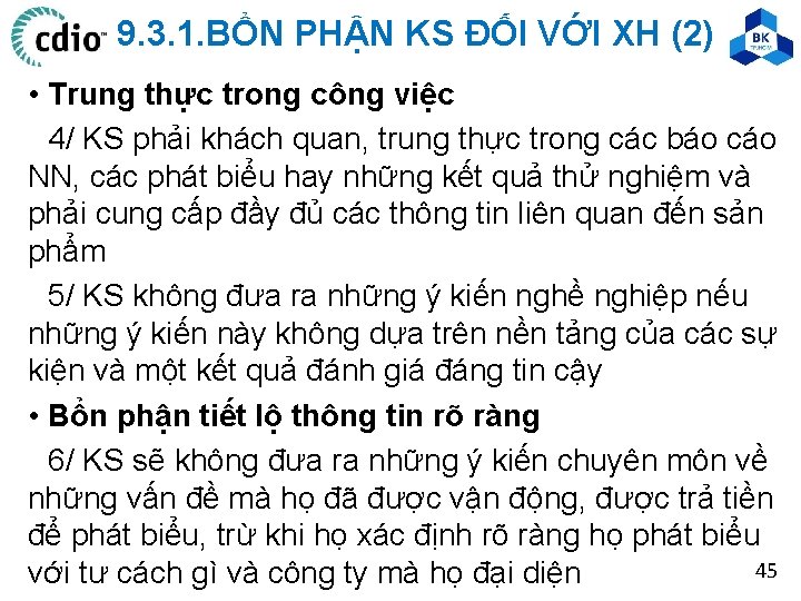 9. 3. 1. BỔN PHẬN KS ĐỐI VỚI XH (2) • Trung thực trong