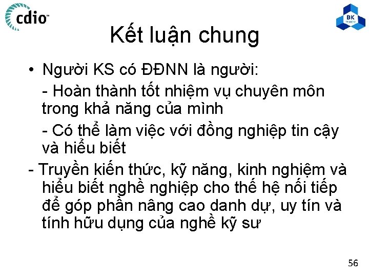 Kết luận chung • Người KS có ĐĐNN là người: - Hoàn thành tốt