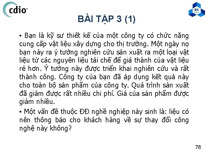 BÀI TẬP 3 (1) • Bạn là kỹ sư thiết kế của một công