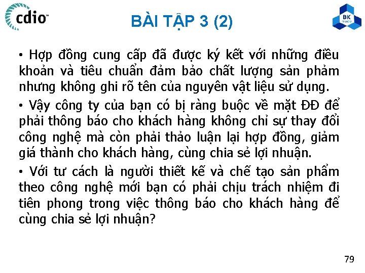 BÀI TẬP 3 (2) • Hợp đồng cung cấp đã được ký kết với