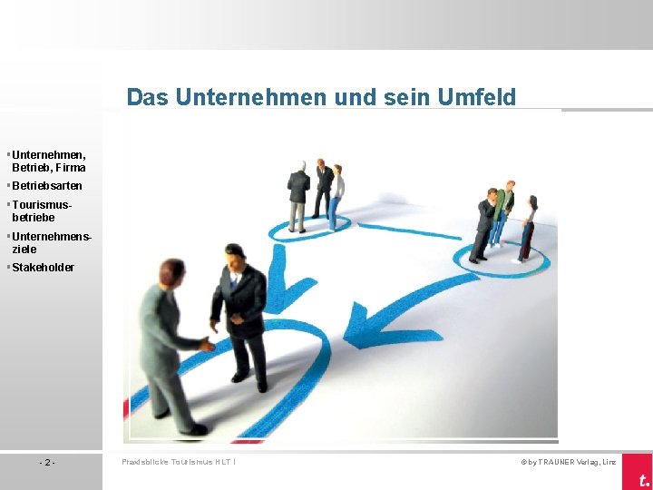 Das Unternehmen und sein Umfeld § Unternehmen, Betrieb, Firma § Betriebsarten § Tourismusbetriebe §