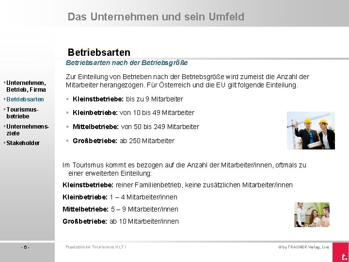 Das Unternehmen und sein Umfeld Betriebsarten nach der Betriebsgröße § Unternehmen, Betrieb, Firma Zur