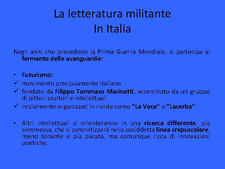 La letteratura militante In Italia Negli anni che precedono la Prima Guerra Mondiale, si La letteratura militante In Italia Negli anni che precedono la Prima Guerra Mondiale, si