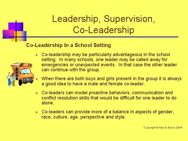 Leadership, Supervision, Co-Leadership In a School Setting n n Co-leadership may be particularly advantageous