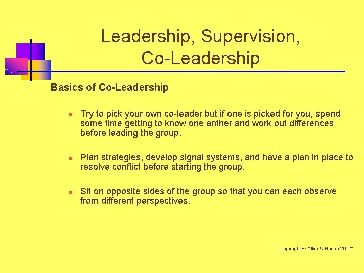 Leadership, Supervision, Co-Leadership Basics of Co-Leadership n n n Try to pick your own