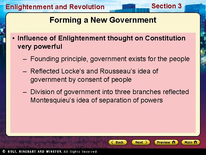 Enlightenment and Revolution Section 3 Forming a New Government • Influence of Enlightenment thought