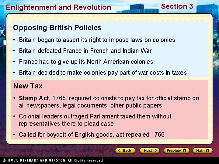 Enlightenment and Revolution Section 3 Opposing British Policies • Britain began to assert its