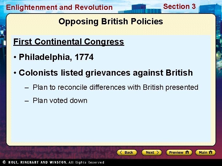 Enlightenment and Revolution Section 3 Opposing British Policies First Continental Congress • Philadelphia, 1774