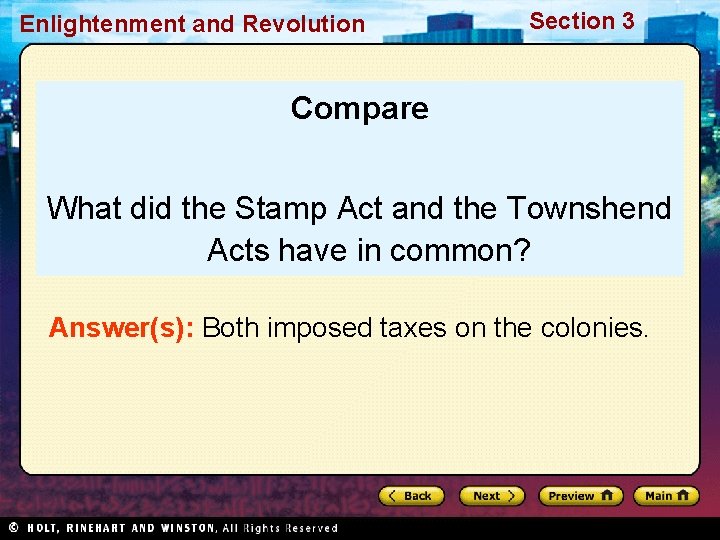 Enlightenment and Revolution Section 3 Compare What did the Stamp Act and the Townshend