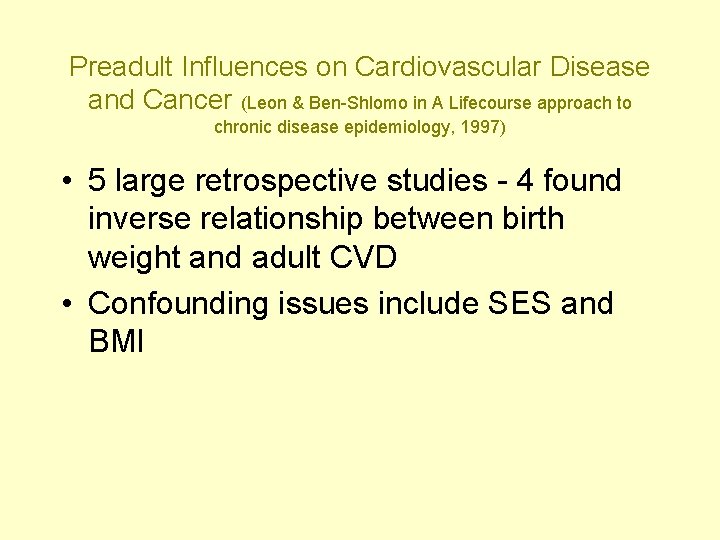Preadult Influences on Cardiovascular Disease and Cancer (Leon & Ben-Shlomo in A Lifecourse approach