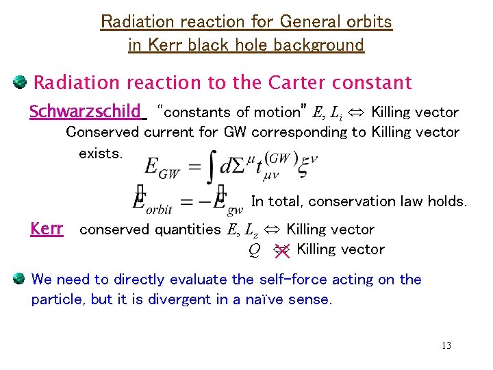 Radiation reaction for General orbits in Kerr black hole background Radiation reaction to the