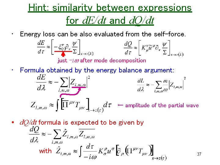 Hint: similarity between expressions for d. E/dt and d. Q/dt • Energy loss can