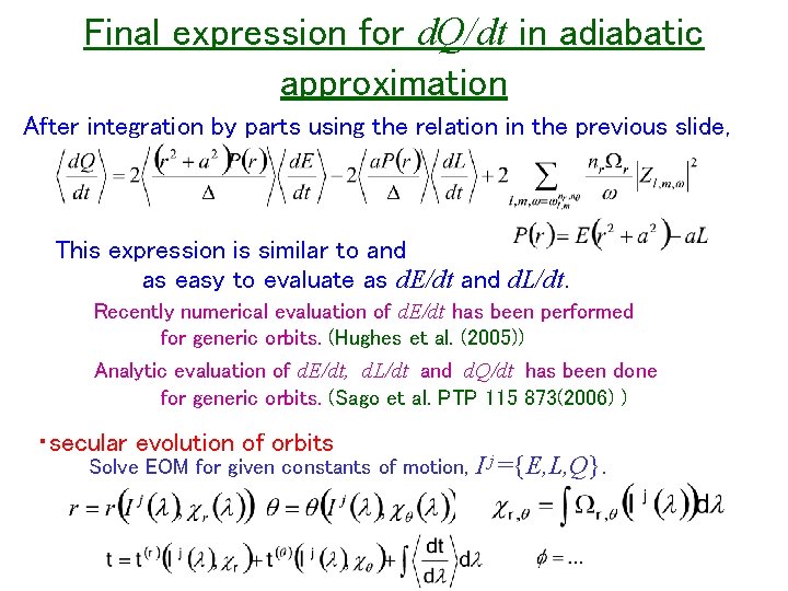 Final expression for d. Q/dt in adiabatic approximation After integration by parts using the