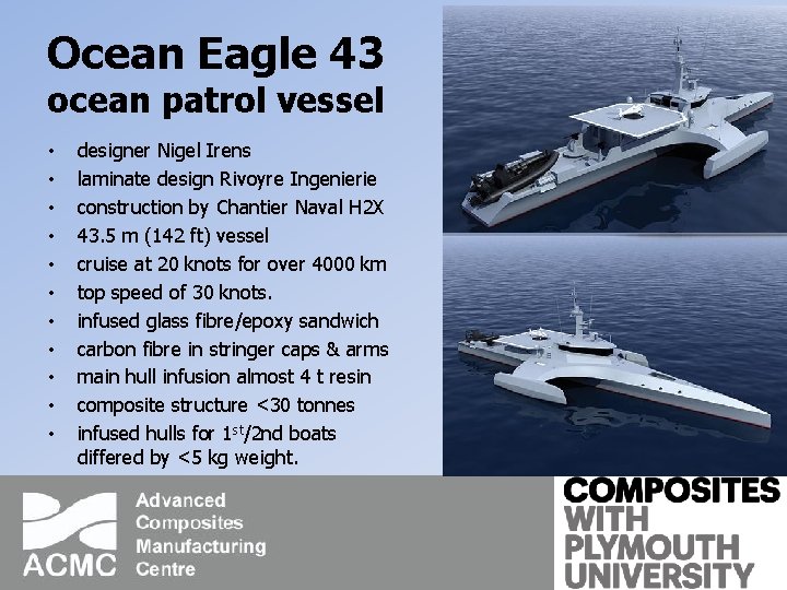 Ocean Eagle 43 ocean patrol vessel • • • designer Nigel Irens laminate design