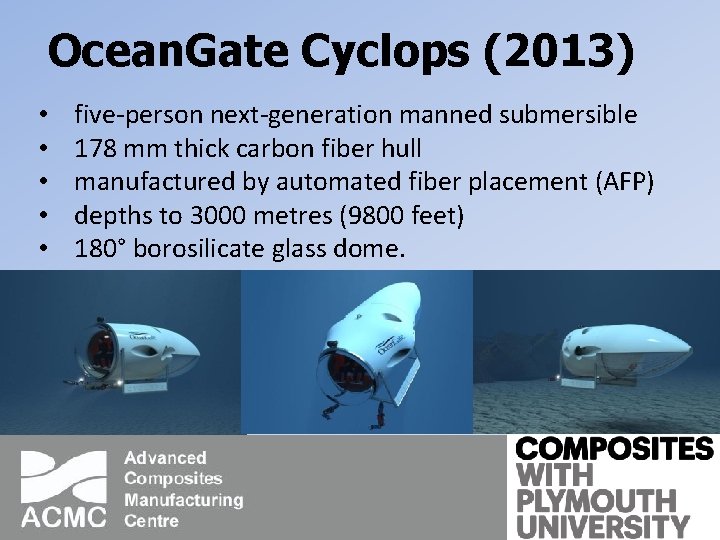 Ocean. Gate Cyclops (2013) • • • five-person next-generation manned submersible 178 mm thick